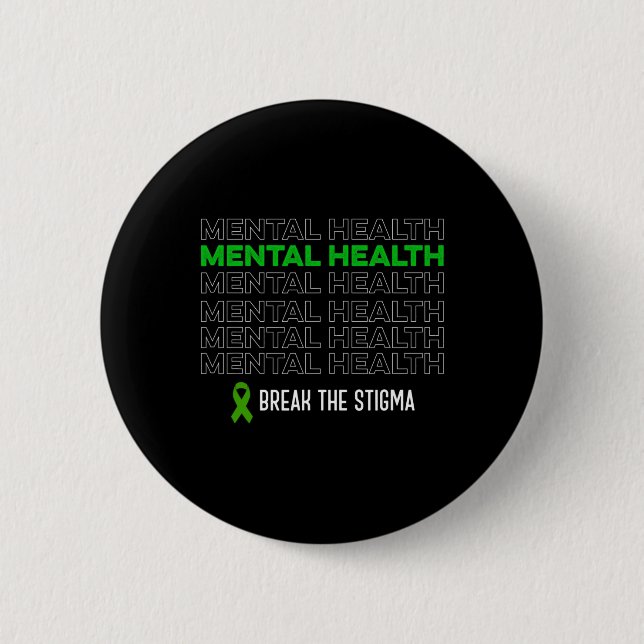 Health Awareness Break The Stigma Ribbon  2 Inch Round Button (Front)