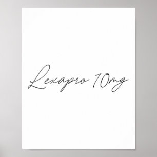 Health Awareness - lexapro 10mg - Cursive  Poster