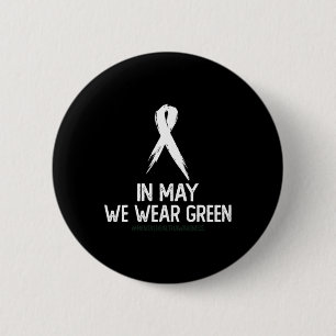 Health Awareness Month In May We Wear Green 2 Inch Round Button