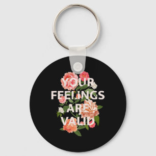 Health Awareness Month Your Feelings Are Valid 1  Keychain