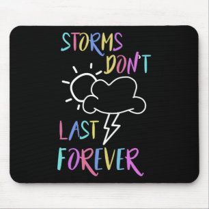 Health Awareness Rainbow Quote Storms Don't Last  Mouse Pad