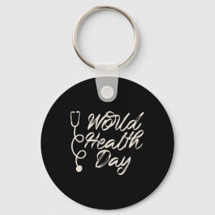 Health Awareness, World Health Day Tee, Nurse Keychain
