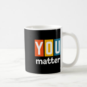 Health Awareness - You Problem Coffee Mug