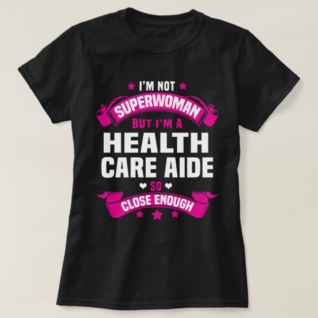 Health Care Aide T-Shirt (Design Front)