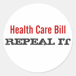 Health Care Bill  - REPEAL IT Classic Round Sticker