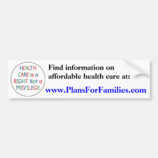 Health Care is a Right Not a Privilege Bumper Sticker