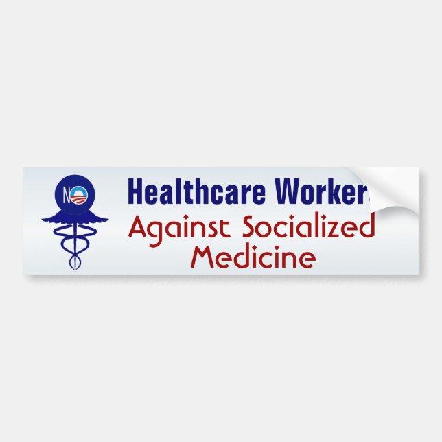 Health Care Workers Against Socialized Medicine Bumper Sticker (Front)