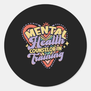 Health Counsellor In Training - Mental Health Classic Round Sticker