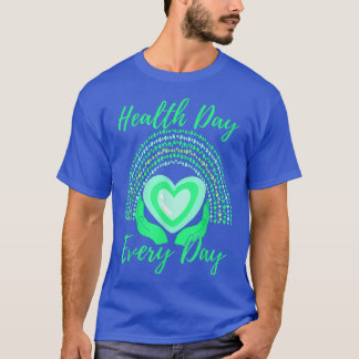 Health Day Everyday Mental Health Awareness Rainbo T-Shirt