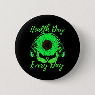 Health Day Everyday Mental Health Awareness Sunflo 2 Inch Round Button