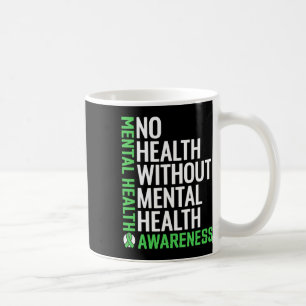 Health Fight The Stigma Mental Health Awareness  Coffee Mug