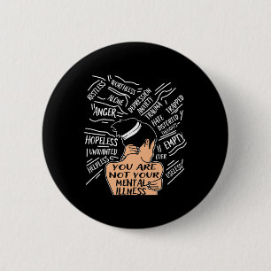 Health For Women You Are Not Your Mental Illness  2 Inch Round Button