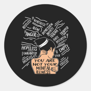 Health For Women You Are Not Your Mental Illness Classic Round Sticker