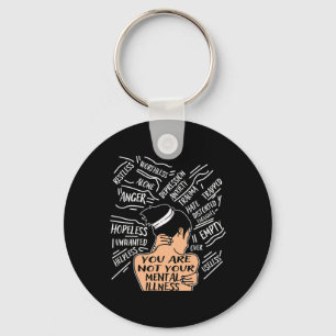 Health For Women You Are Not Your Mental Illness  Keychain