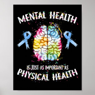 Health Is Just As Important As Physical Health Poster