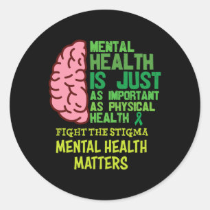 Health Is Just As Important As Physical Mental Pro Classic Round Sticker