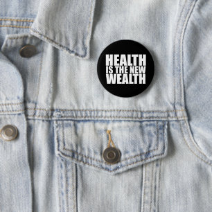 Health is the new wealth 2 inch round button