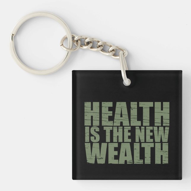 Health is the new wealth keychain (Front)