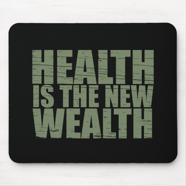 Health is the new wealth mouse pad (Front)