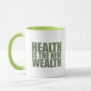 Health is the new wealth mug