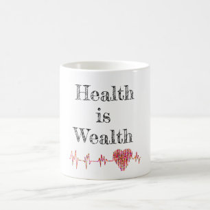 Health Is Wealth Coffee Mug