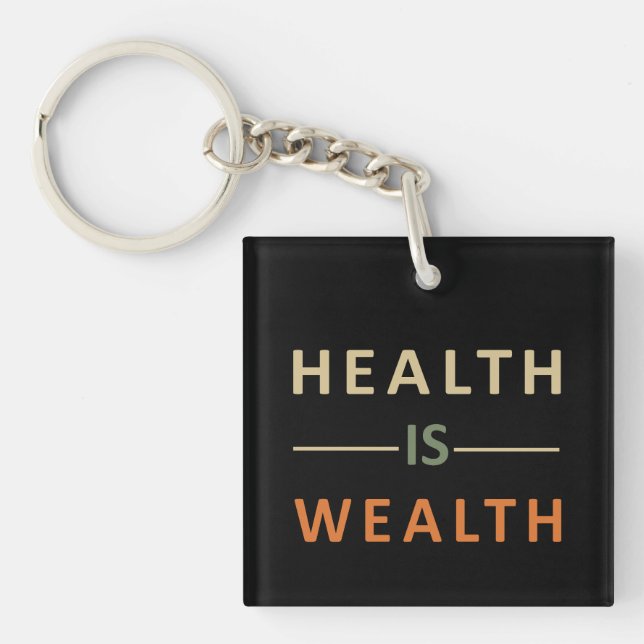 health is wealth keychain (Front)