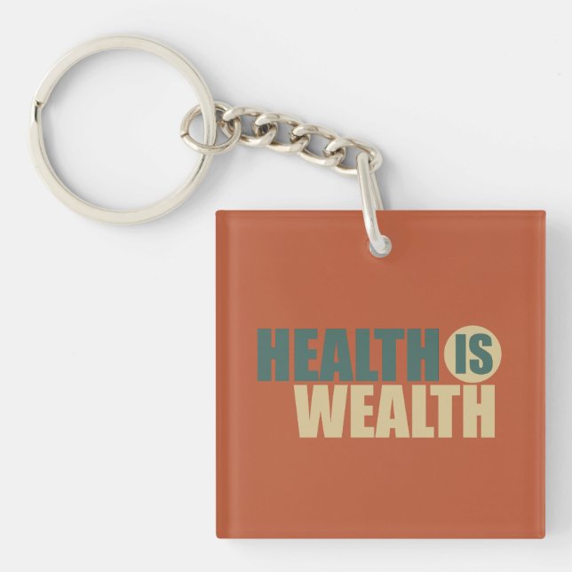 Health is wealth keychain (Front)