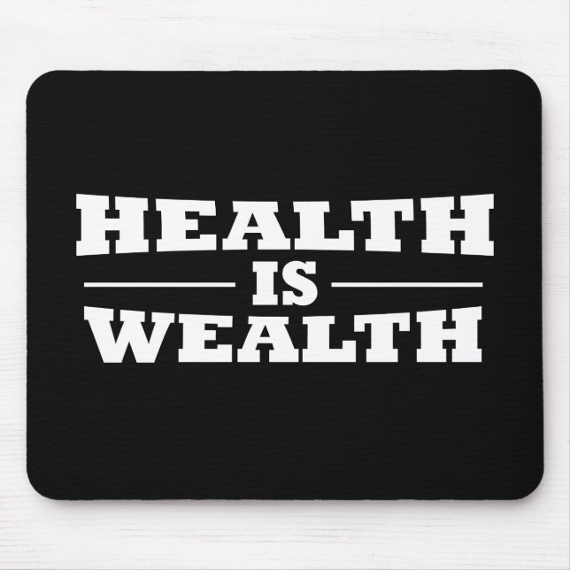 health is wealth mouse pad (Front)