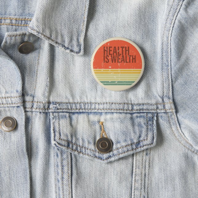 Health is wealth vintage 2 inch round button (In Situ)