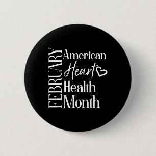 Health Month February American Heart Health 1  2 Inch Round Button