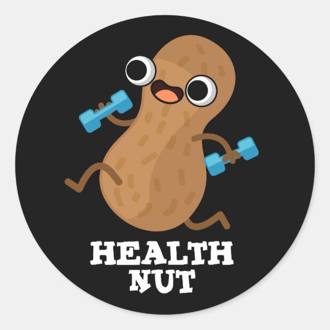 Health Nut Funny Exercise Peanut Pun Dark BG Classic Round Sticker (Front)