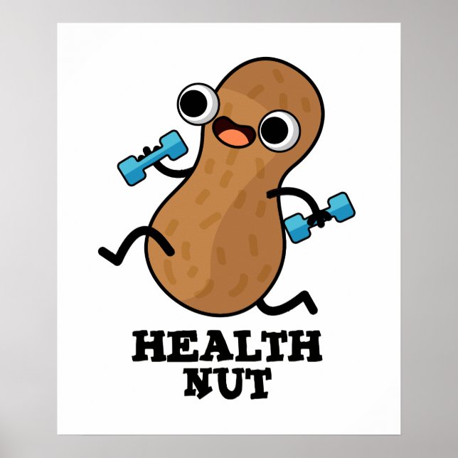 Health Nut Funny Exercise Peanut Pun  Poster (Front)