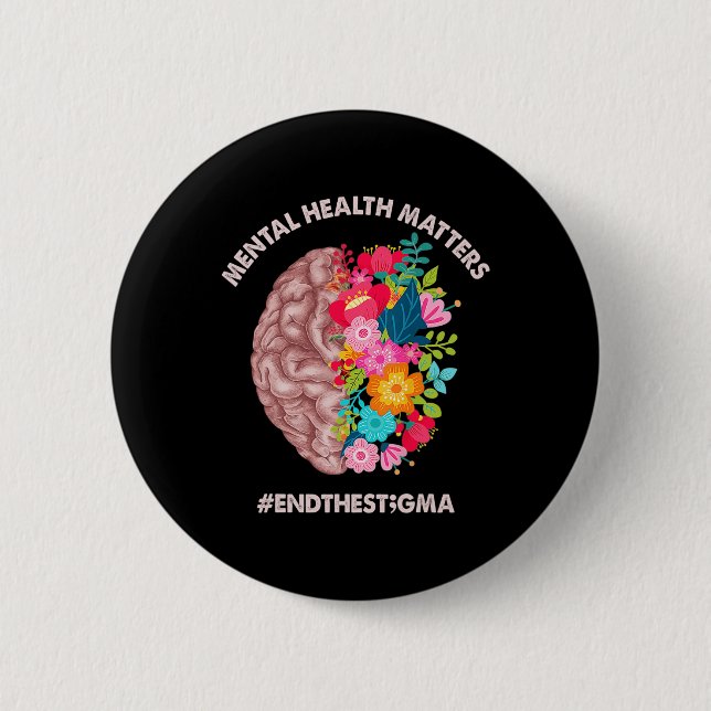 Health Problems Awareness Month End The Stigma  2 Inch Round Button (Front)