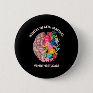 Health Problems Awareness Month End The Stigma 2 Inch Round Button