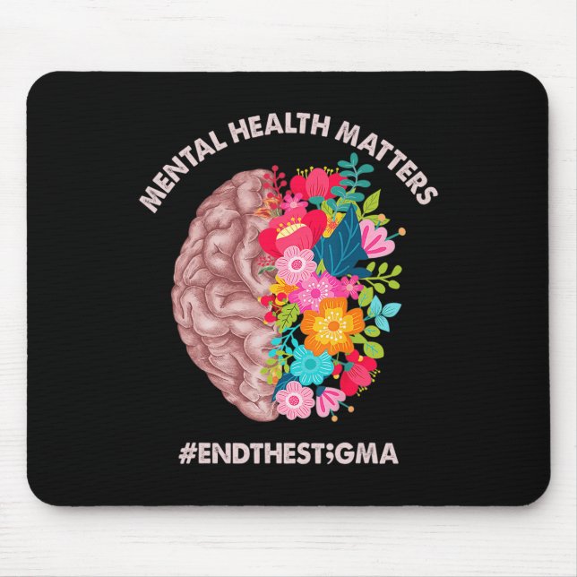 Health Problems Awareness Month End The Stigma  Mouse Pad (Front)