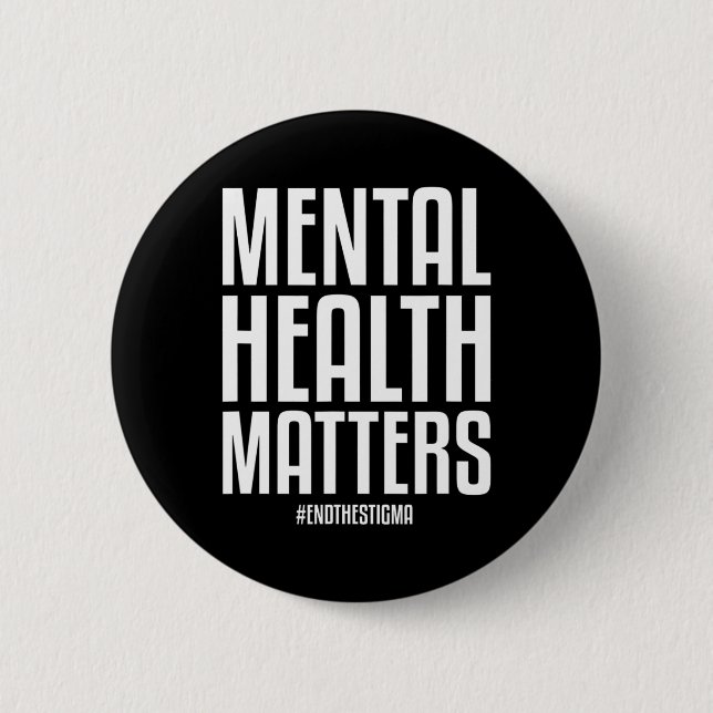 Health Problems End The Stigma Mental Health Aware 2 Inch Round Button (Front)