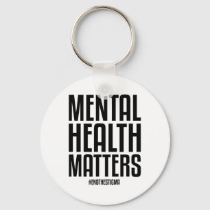 Health Problems End The Stigma Mental Health Aware Keychain