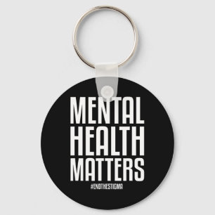 Health Problems End The Stigma Mental Health Aware Keychain