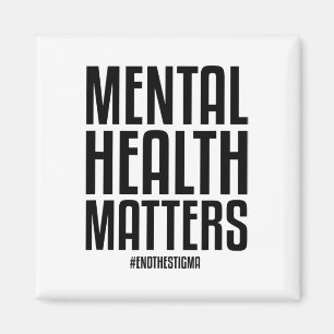 Health Problems End The Stigma Mental Health Aware Magnet