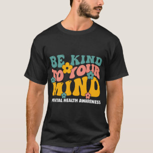 Health Problems End The Stigma Mental Health Aware T-Shirt