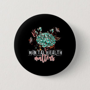 Health Problems Flower Mind Brain Self Care Awaren 2 Inch Round Button