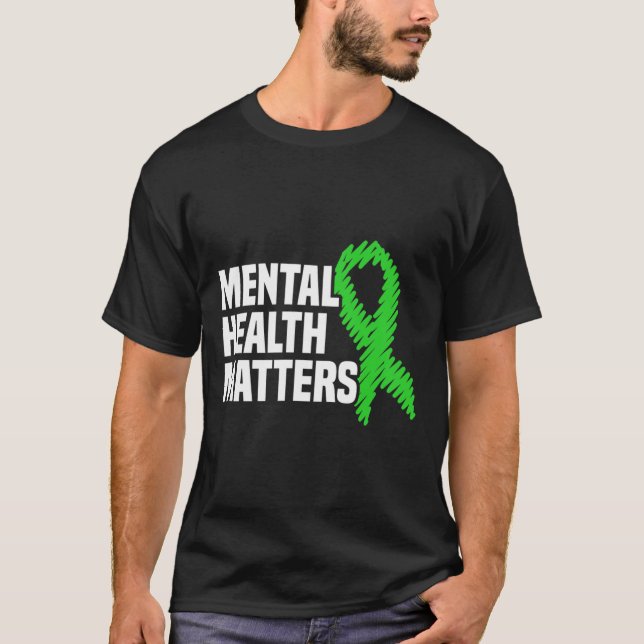 Health Problems Green Ribbon Mental Health Awarene T-Shirt (Front)