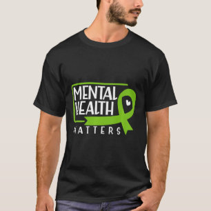 Health Problems Green Ribbon Mental Health Awarene T-Shirt