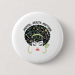 Health Problems Mental Health Awareness Women Girl 2 Inch Round Button