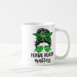 Health Problems Messy Bun Gift Mental Health Aware Coffee Mug