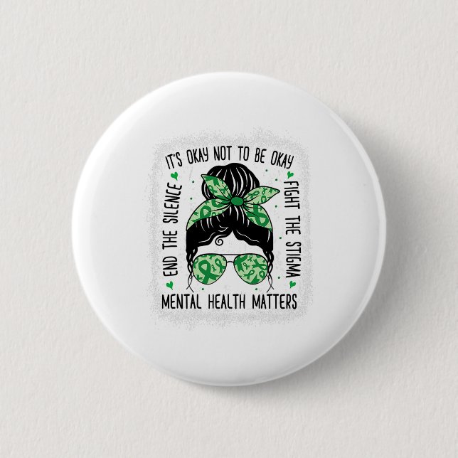 Health Problems Messy Bun Mental Health Awareness  2 Inch Round Button (Front)