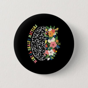 Health Problems Plant Lovers Mental Health Awarene 2 Inch Round Button