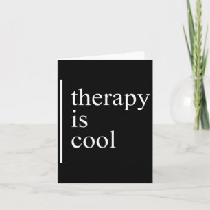 Health Problems Therapy Is Cool Awareness Positive Card