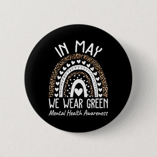 Health Problems We Wear Green Mental Health Awaren 2 Inch Round Button