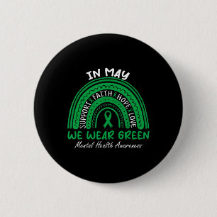 Health Problems We Wear Green Mental Health Awaren 2 Inch Round Button